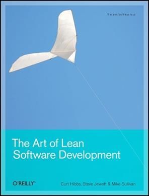 The Art of Lean Software Development By Curt Hibbs 9780596517311