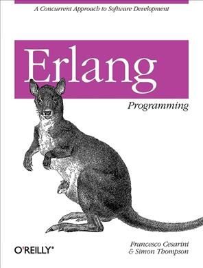 Erlang Programming By Francesco Cesarini, Simon Thompson 9780596518189
