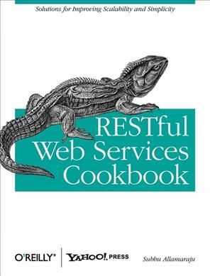 RESTful Web Services Cookbook By Subbu Allamaraju 9780596801687