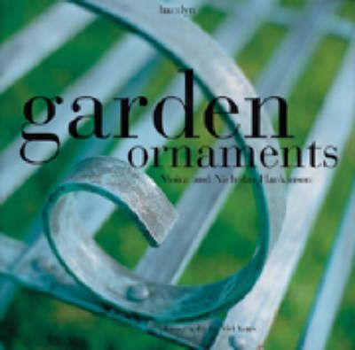 Garden Ornaments By Moira Hankinson, Nicholas Hankinson, Mel Yates