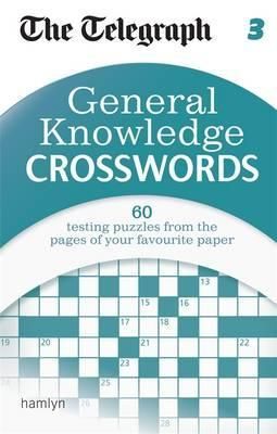 The Telegraph: General Knowledge Crosswords 3 9780600629429