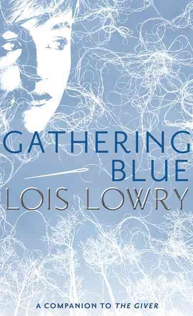 Gathering Blue By Lois Lowry 9780606316736 (Hardback)