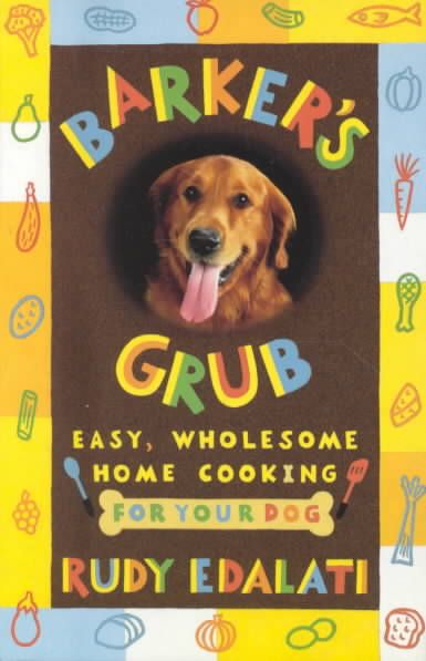 Barker's Grub By Ruby Edalati 9780609804421 (Paperback)