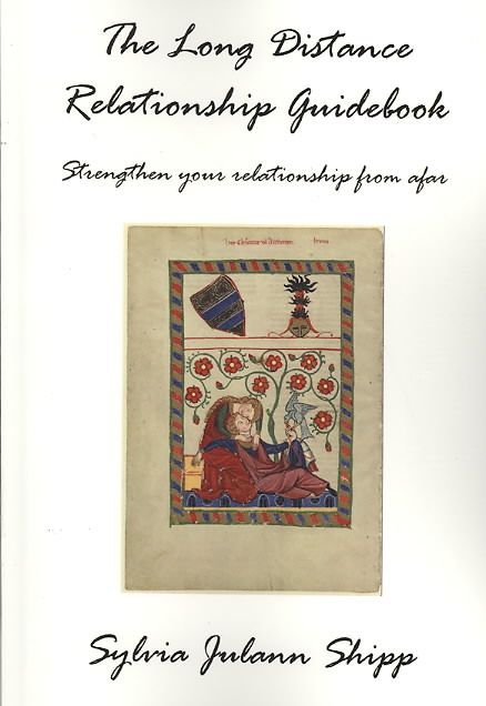 The Long Distance Relationship Guidebook By Sylvia Shipp 9780615137179