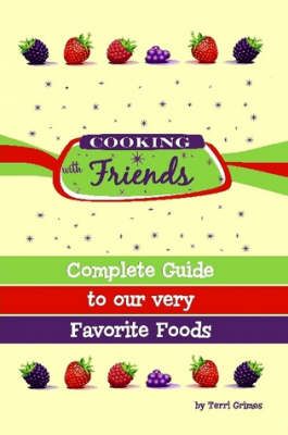 Cooking With Friends By Terri Grimes 9780615148601 (Paperback)