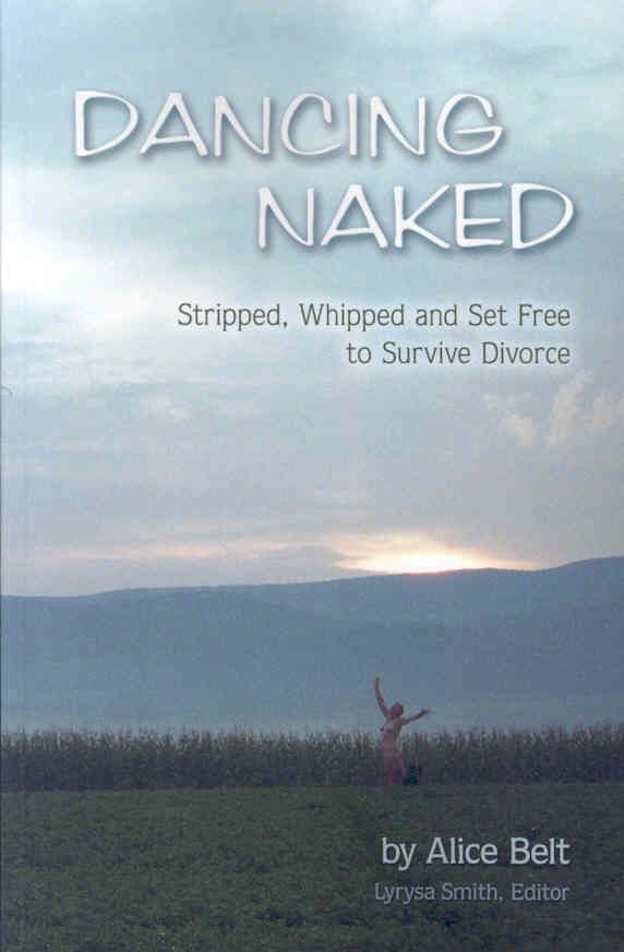 Dancing Naked By Alice Belt 9780615149851 (Paperback)