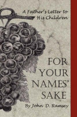 For Your Names' Sake By John Ramsey 9780615156514 (Paperback)