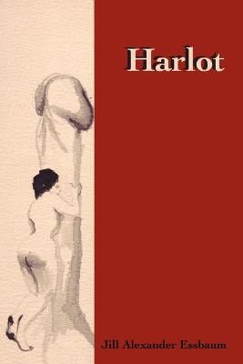 Harlot By Essbaum, Jill Alexander 9780615161310 (Paperback)