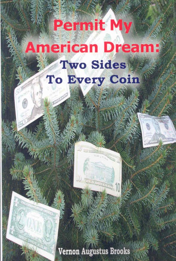 Permit My American Dream: Two Sides To Every Coin 9780615170626