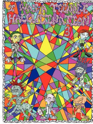 I Was a Teenage Hallucination #3 By Rum, Jahred 9780615184906