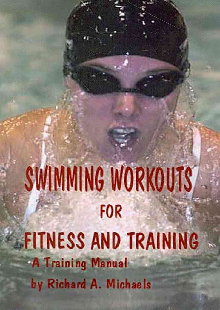 Swimming Workouts For Fitness and Training By Michaels, Richard