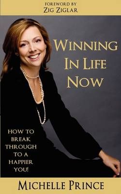 Winning In Life Now By Michelle Prince 9780615263540 (Paperback)