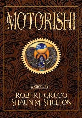 Motorishi By Greco, Robert 9780615264851 (Hardback)