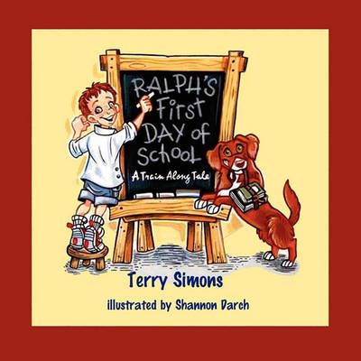 Ralph's First Day of School By Terry Simons 9780615279329 (Paperback)