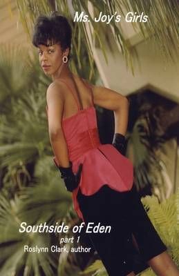 Southside of Eden Part 1 By Roslynn Clark 9780615301594 (Paperback)