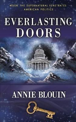 Everlasting Doors By Annie Blouin 9780615304311 (Paperback)