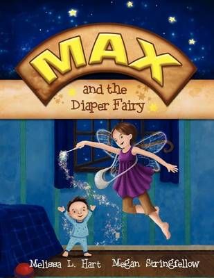 Max and the Diaper Fairy 9780615312699 (Paperback)
