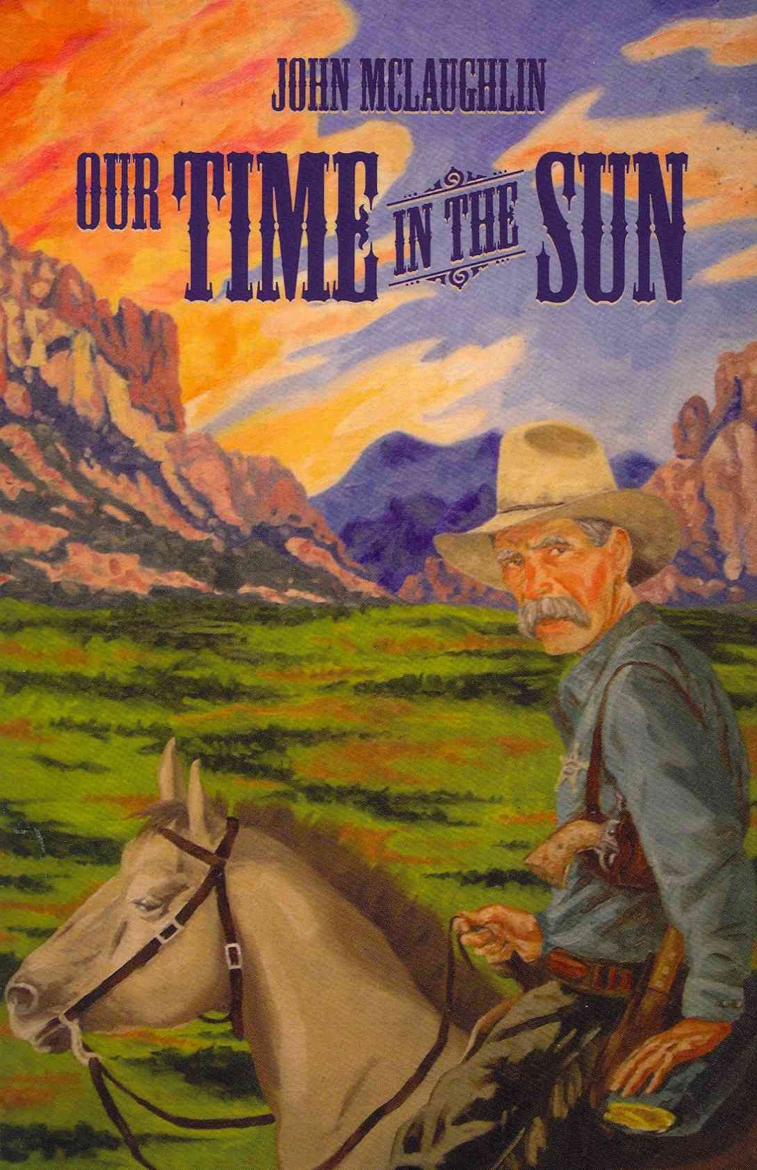 Our Time in the Sun By John D McLaughlin 9780615334943 (Paperback)