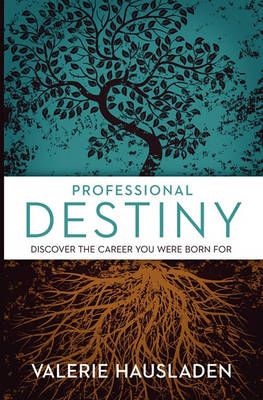Professional Destiny By Valerie Hausladen 9780615338989 (Paperback)