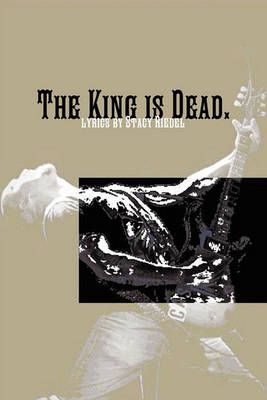 The King Is Dead. By Stacy Riedel 9780615376387 (Paperback)