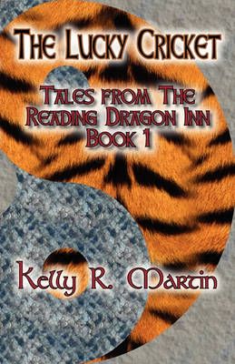The Lucky Cricket Tales from the Reading Dragon Inn Book 1 (Paperback)
