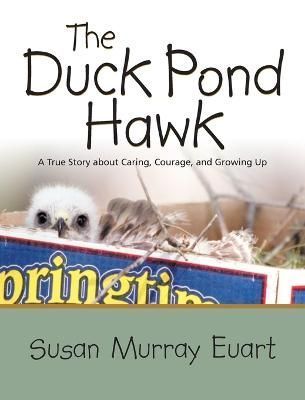 Duck Pond Hawk By Euart 9780615461656 (Hardback)
