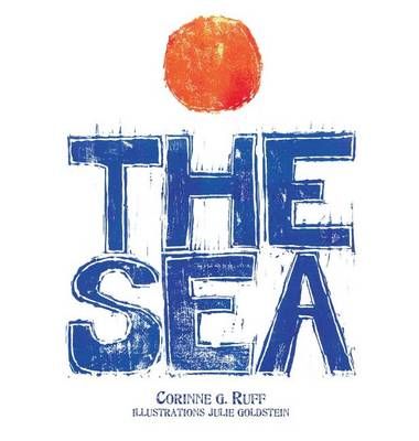 The Sea By Corinne G Ruff 9780615467887 (Hardback)