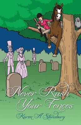 Never Rush Your Fences By Karen A Stansbury 9780615529783 (Paperback)