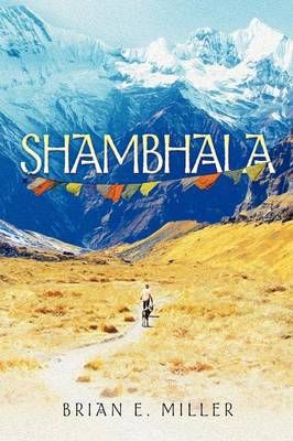 Shambhala By Brian E Miller 9780615647395 (Paperback)