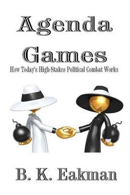 Agenda Games By B K Eakman 9780615675435 (Paperback)