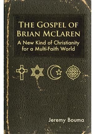 The Gospel of Brian McLaren By Jeremy Bouma 9780615732893 (Paperback)