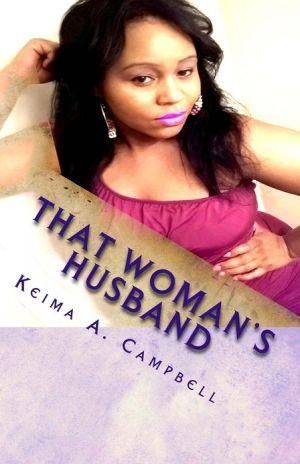 That Woman's Husband By Keima Campbell 9780615764924 (Paperback)