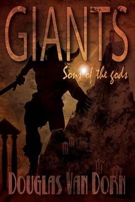 Giants By Douglas Van Dorn 9780615815374 (Paperback)
