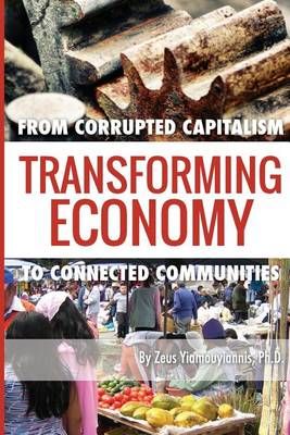 Transforming Economy By Zeus Yiamouyiannis Ph D 9780615838700