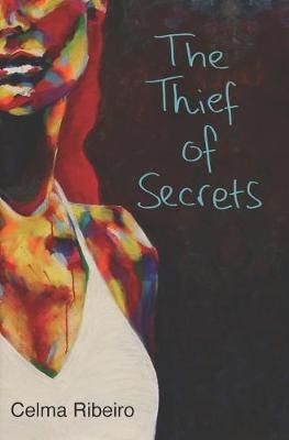 The Thief of Secrets By Celma Ribeiro 9780615841922 (Paperback)
