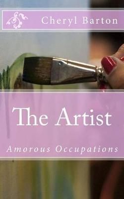 The Artist By Cheryl Barton 9780615862781 (Paperback)