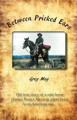 Between Pricked Ears By Greg May 9780615874807 (Paperback)