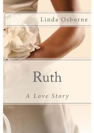 Ruth By Linda Ann Osborne 9780615894171 (Paperback)