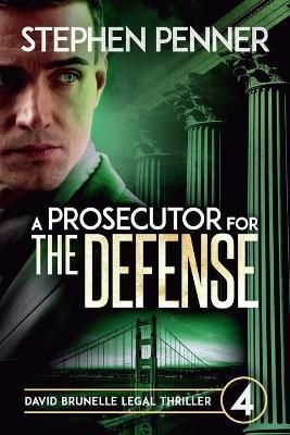 A Prosecutor for the Defense By Stephen Penner 9780615914671