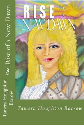 Rise of a New Dawn 9780615921754 (Paperback)
