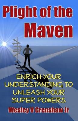 Plight of the Maven By Wesley V Crenshaw Jr 9780615952673 (Paperback)