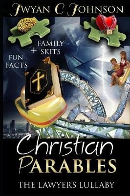 Christian Parables 2 By Jwyan C Johnson 9780615976969 (Paperback)