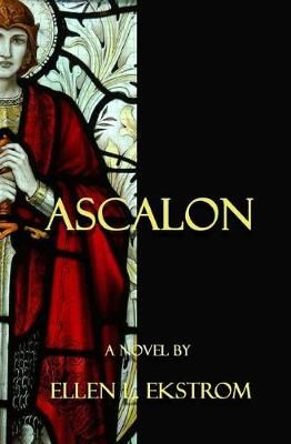 Ascalon By Ellen L Ekstrom 9780615990965 (Paperback)
