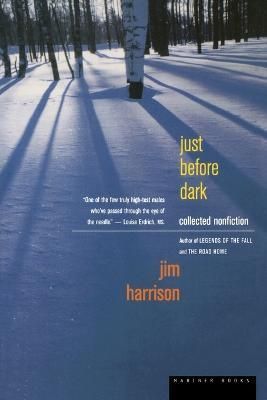 Just Before Dark By Jim Harrison 9780618001934 (Paperback)