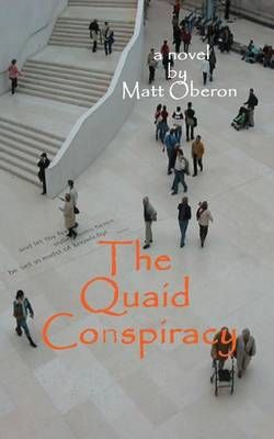 The Quaid Conspiracy By Matt Oberon 9780620508469 (Paperback)