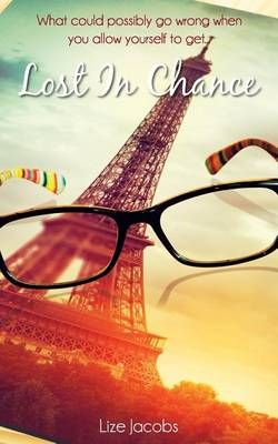 Lost in Chance By Lize Jacobs (author), Lizette Balsdon (editor)