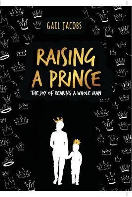 Raising A Prince By Gail Jacobs 9780620869546 (Paperback)