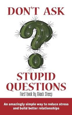 Don't Ask Stupid Questions By Black Sheep 9780620951739 (Paperback)