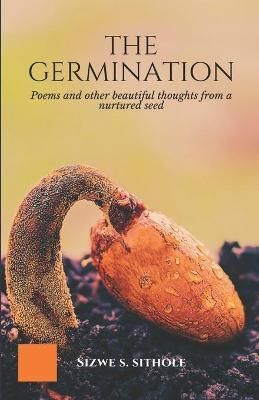 The Germination By Sizwe S Sithole 9780620965859 (Paperback)