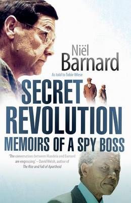 Secret Revolution: Memoirs Of A Spy Boss By Barnard, Niël (Paperback)